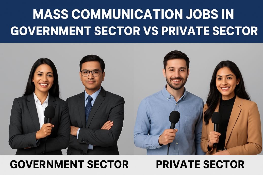 mass communication jobs in government sector vs private sector