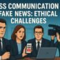 mass communication and fake news ethical challenges