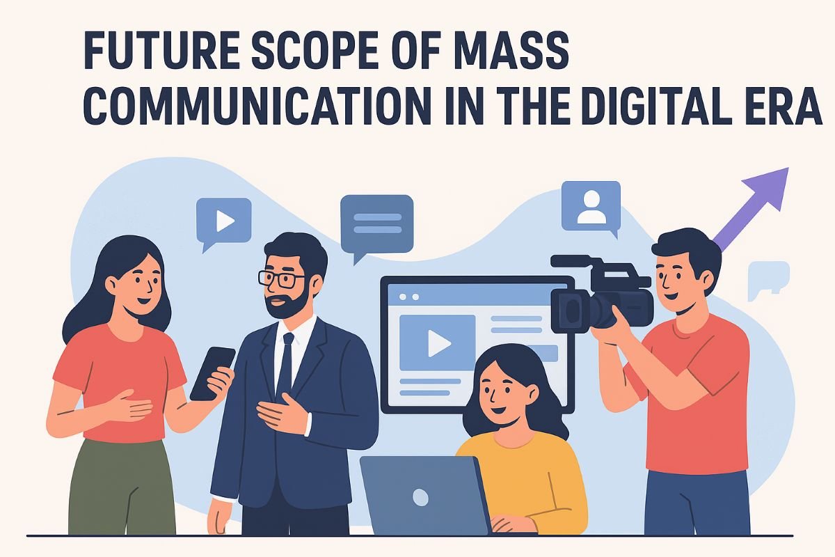 future scope of mass communication in the digital Era